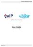 VoIPvoice Integration User Guide. VoIPvoice Skype Integration. User Guide. Last Updated 26 June 2006. Page 1 of 31
