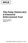 AHLA. The False Claims Act: A Powerful Enforcement Tool. Michael E. Paulhus King & Spalding LLP Atlanta, GA