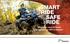 SMART RIDE SAFE RIDE. What you need to know to operate an ATV in Ontario