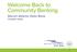 Welcome Back to Community Banking. Macon-Atlanta State Bank Transition Toolkit