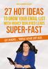 www.leadmagnetlab.com 27 hot ideas To grow your email list With highly qualified leads Super-fast
