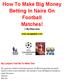 How To Make Big Money Betting In Naira On Football Matches!