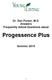 Dr. Dan Purser, M.D. Answers Frequently Asked Questions about Progessence Plus Summer 2010