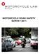 MOTORCYCLE ROAD SAFETY SURVEY 2011