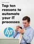Business white paper. Top ten reasons to automate your IT processes