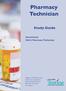 Pharmacy Technician. Study Guide. Assessment: 38616 Pharmacy Technician. Aligned with the Pharmacy Technician Certification Board and the National