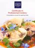 Certificate in Professional Cookery. A foundation course for aspiring chefs