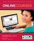 NOR T H D A K O T A S T A T E C O L L E G E O F S C I E N C E ONLINECOURSES SUMMER/FALL 2015. 800-342-4325 NDSCS.edu (updated 8-28-2015)