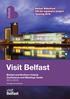 Visit Belfast. Belfast Waterfront 29.5m expansion project Opening 2016. Belfast and Northern Ireland Conference and Meetings Guide 2014 2016