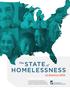 STATE HOMELESSNESS. The. An examination of homelessness, economic, housing, and demographic trends at the national and state levels.