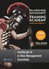 TRAINING ACADEMY. Certificate IV in Risk Management Essentials PALADIN RISK MANAGEMENT. Creating Risk Gladiators ($2,000 FOR NON-ACCREDITED OPTION)