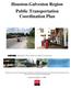 Houston-Galveston Region Public Transportation Coordination Plan