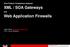 Core Feature Comparison between. XML / SOA Gateways. and. Web Application Firewalls. Jason Macy jmacy@forumsys.com CTO, Forum Systems