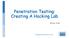 Penetration Testing: Creating A Hacking Lab