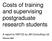 Costs of training and supervising postgraduate research students. A report to HEFCE by JM Consulting Ltd