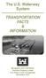 The U.S. Waterway System TRANSPORTATION FACTS & INFORMATION