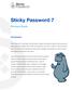 Sticky Password 7. Sticky Password 7 is the latest, most advanced, portable, cross platform version of the powerful yet