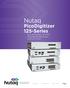 Nutaq. PicoDigitizer 125-Series 16 or 32 Channels, 125 MSPS, FPGA-Based DAQ Solution PRODUCT SHEET. nutaq.com MONTREAL QUEBEC