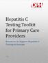 Hepatitis C Testing Toolkit for Primary Care Providers. Resources to Support Hepatitis C Testing in Georgia