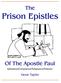 The. Prison Epistles. Of The Apostle Paul. Ephesians! Colossians! Philippians! Philemon. Gene Taylor