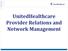 UnitedHealthcare Provider Relations and Network Management