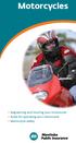 Motorcycles. Registering and insuring your motorcycle Rules for operating your motorcycle Motorcycle safety