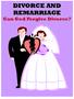 DIVORCE AND REMARRIAGE Can God Forgive Divorce?