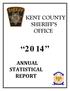 KENT COUNTY SHERIFF S OFFICE ANNUAL STATISTICAL REPORT