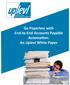 uplevl Empower data. Improve business ef f iciency. Go Paperless with End-to-End Accounts Payable Automation: An Uplevl White Paper