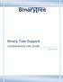 Binary Tree Support. Comprehensive User Guide