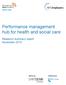 Performance management hub for health and social care. Research summary report November 2014