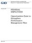 FEDERAL EMPLOYEES. Opportunities Exist to Strengthen Performance Management Pilot. Report to Congressional Requesters