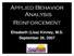 Applied Behavior Analysis Reinforcement. Elisabeth (Lisa) Kinney, M.S. September 26, 2007