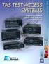 Supports T1/E1 and T3/E3/STS-1 (EC-1) Interfaces. NEBS-Level 3 Compliant. Remote Testing from a Centralized Location. Testing and Management