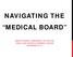 NAVIGATING THE MEDICAL BOARD IRENE ROTENKO, EMERGENCY PHYSICIAN PANEL AND HEARINGS MEMBER, MCNSW DECEMBER 2015