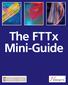 Introduction...5. 1 FTTx definitions...6 1.1 Overview...6 1.2 FTTH...6 1.3 FTTB...6 1.4 FTTN...7