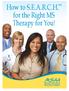 How to S.E.A.R.C.H. for the Right MS Therapy for You!