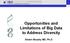 Opportunities and Limitations of Big Data to Address Diversity. Shawn Murphy MD, Ph.D.