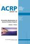 ACRP REPORT 138. Preventive Maintenance at General Aviation Airports. Volume 1: Primer AIRPORT COOPERATIVE RESEARCH PROGRAM