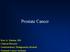 Prostate Cancer. Ravi A. Madan, MD Clinical Director Genitourinary Malignancies Branch National Cancer Institute