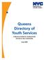 Queens Directory of Youth Services. A Resource Guide for Locating Youth Services in Your Community
