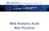 Web analytics, Dashboard & Optimization Experts. Web Analytics Audit Best Practices
