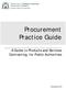Procurement Practice Guide. A Guide to Products and Services Contracting, for Public Authorities