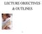 LECTURE OBJECTIVES & OUTLINES