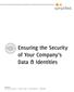 Ensuring the Security of Your Company s Data & Identities. a best practices guide