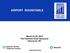 AIRPORT ROUNDTABLE. March 23-25, 2015 The Fairmont Hotel Vancouver Vancouver, BC. Network: ACI-NA Password: airports www.aci-na.org.