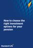 How to choose the right investment options for your pension