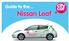 Guide to the... Nissan Leaf. Completely harmless fun with. City Car Club 100% electric