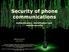 Security of phone communications