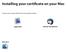 Installing your certificate on your Mac